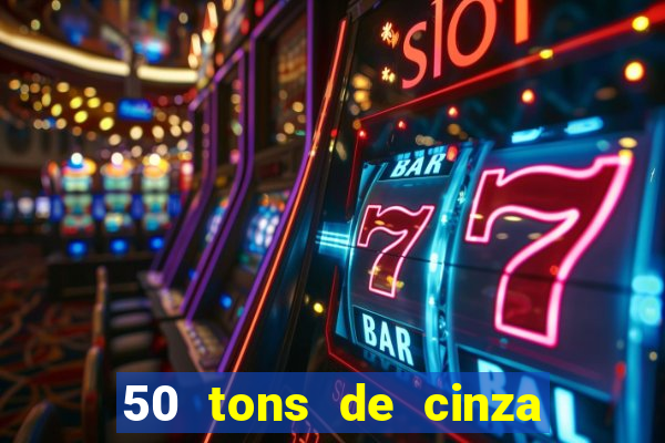 50 tons de cinza filme drive